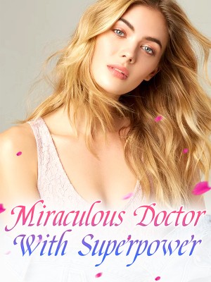 Miraculous Doctor With Superpower,