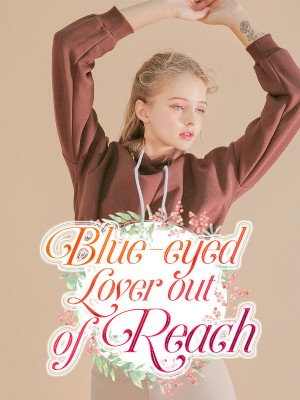 Blue-eyed Lover out of Reach,