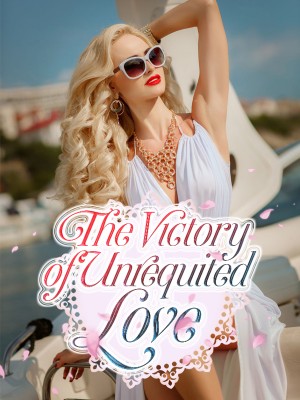 The Victory of Unrequited Love,