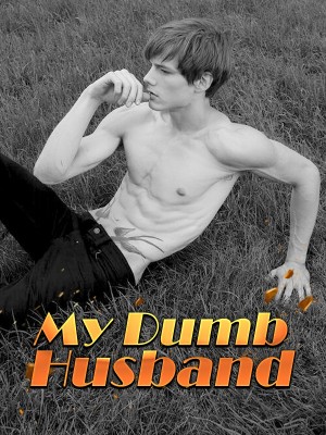 My Dumb Husband,