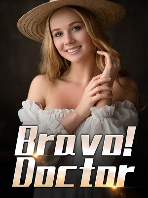 Bravo! Doctor,