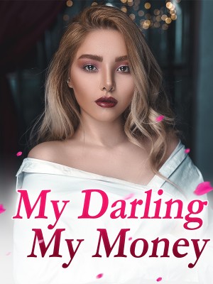 My Darling, My Money,
