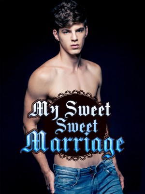 My Sweet Sweet Marriage,