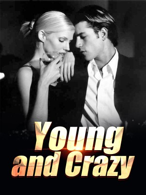 Young and Crazy,