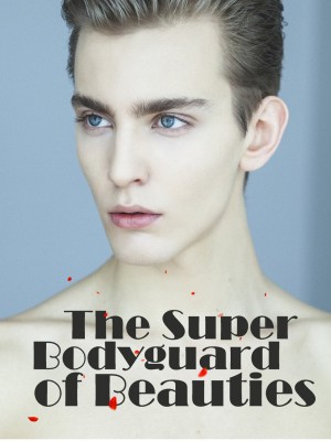 The Super Bodyguard of Beauties,