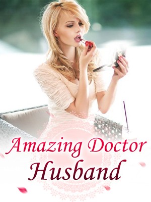 Amazing Doctor Husband,