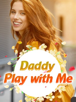 Daddy, Play with Me,
