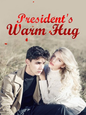 President's Warm Hug,