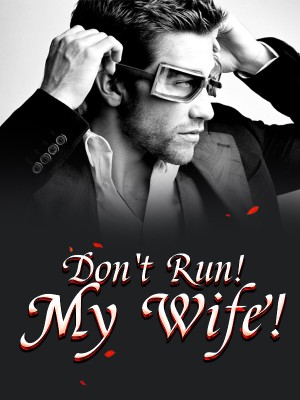 Don't Run! My Wife!,