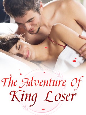 The Adventure Of King Loser,