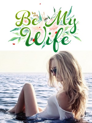 Be My Wife,