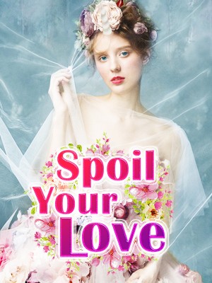 Spoil Your Love,