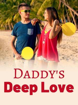 Daddy's Deep Love,