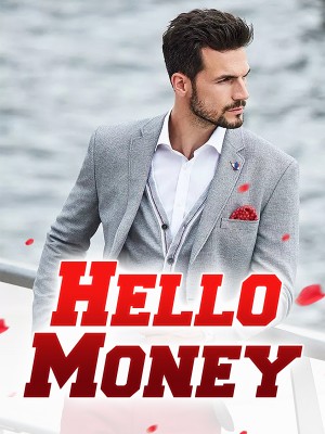 Hello, Money,