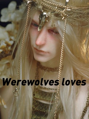 Werewolves loves,Frejya