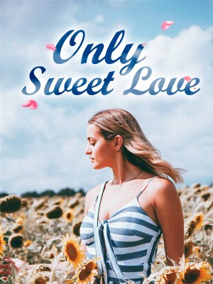 Only Sweet Love ,