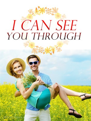 I Can See You Through,