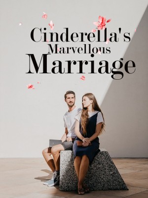 Cinderella's Marvellous Marriage,