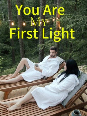 You Are My First Light