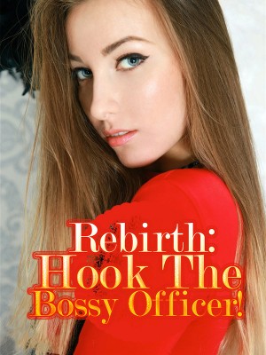 Rebirth: Hook The Bossy Officer!                 ,