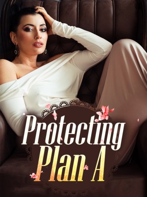 Protecting Plan A,