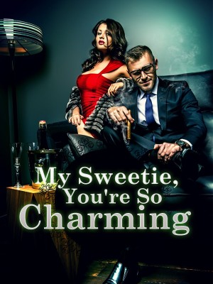 My Sweetie, You're So Charming