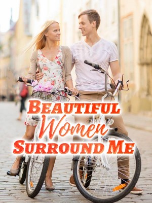 Beautiful Women Surround Me,