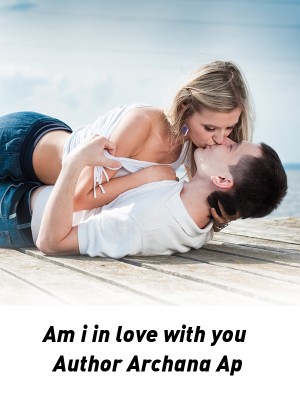 Am i in love with you Author Archana Ap,Premashok2409@gmail.com