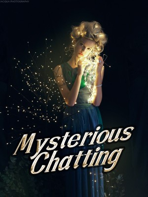 Mysterious Chatting,