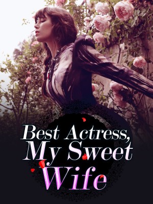 Best Actress, My Sweet Wife,