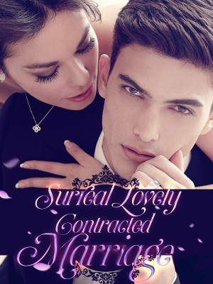 Surreal Lovely Contracted Marriage ,