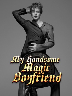 My Handsome Magic Boyfriend,