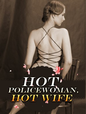 Hot Policewoman, Hot Wife