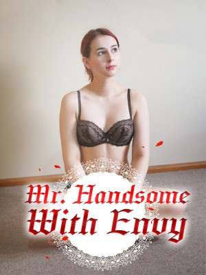 Mr. Handsome With Envy,