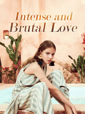 Intense and Brutal Love ,