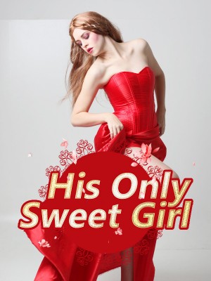 His Only Sweet Girl,