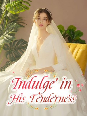 Indulge in His Tenderness,
