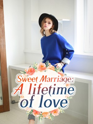 Sweet Marriage: A lifetime of love,