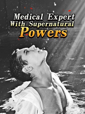 Medical Expert With Supernatural Powers,