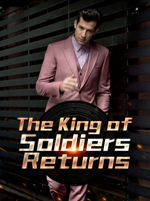 The King of Soldiers Returns