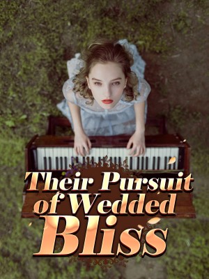 Their Pursuit of Wedded Bliss,