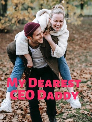 My Dearest CEO Daddy,