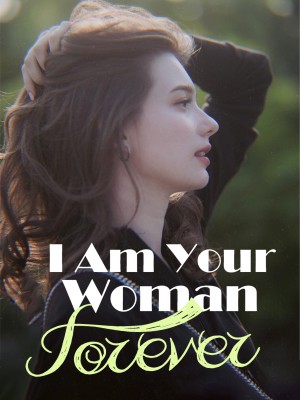 I Am Your Woman Forever,