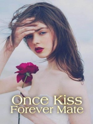 Once Kiss, Forever Mate,Gabriella