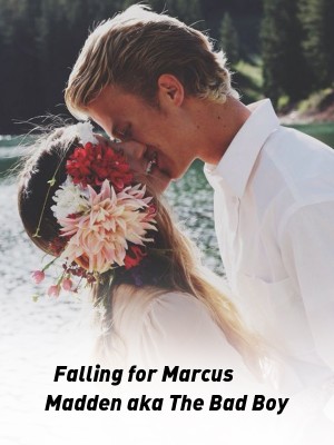 Falling for Marcus Madden aka The Bad Boy