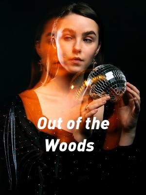 Out of the Woods,dawnsquared