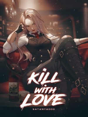 Kill With Love,satanya000