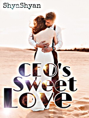 CEO's sweet love,Anime_Lover 18