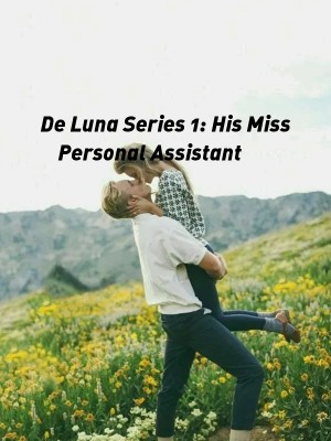 De Luna Series 1: His Miss Personal Assistant