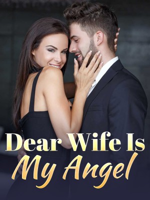 Dear Wife Is My Angel ,